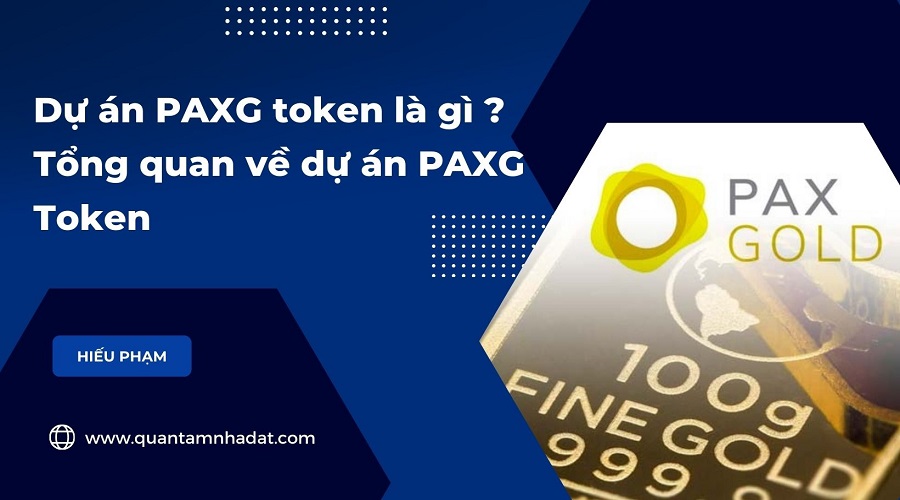 Dự án PAXG token là gì Tổng quan về dự án PAXG Token