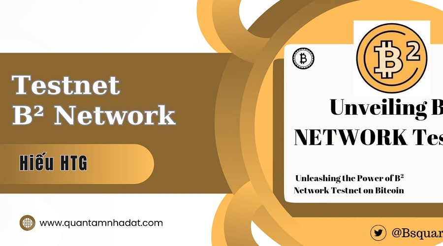 Hướng dẫn tham gia testnet B² Network - BTC layer 2 nổi bật