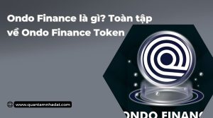 Ondo Finance là gì Toàn tập về Ondo Finance Token