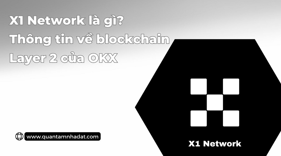 X1 Network là gì Thông tin về blockchain Layer 2 của OKX