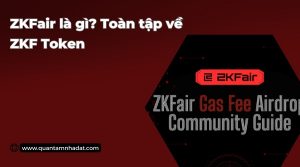 ZKFair là gì Toàn tập về ZKF token dự án Layer 2 mang tính cộng đồng